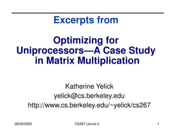 Excerpts from Optimizing for Uniprocessors—A Case Study in Matrix Multiplication
