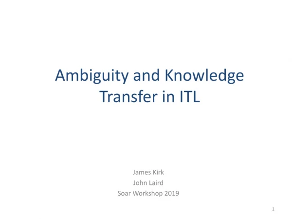 Ambiguity and Knowledge Transfer in ITL