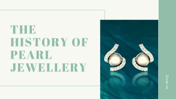 The History of Pearl Jewellery: Zivar.in