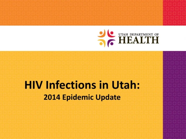 HIV Infections in Utah: 2014 Epidemic Update