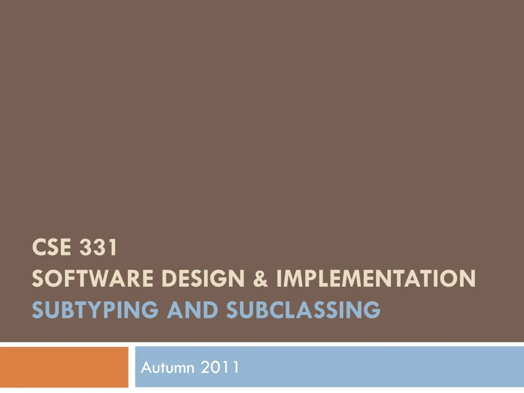 cse 331 software design implementation subtyping and subclassing