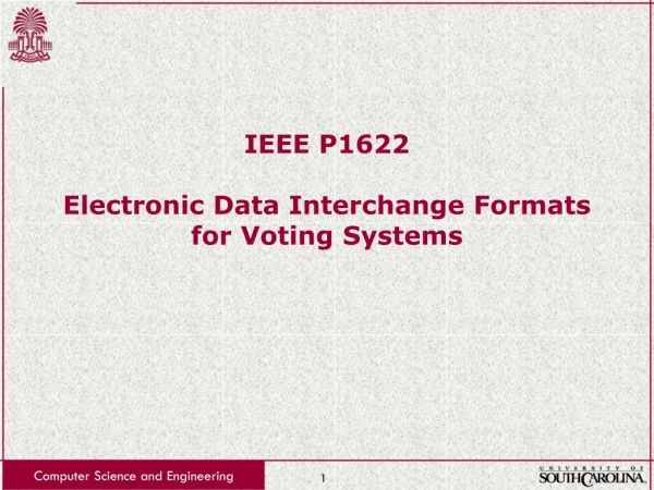 IEEE P1622 Electronic Data Interchange Formats for Voting Systems