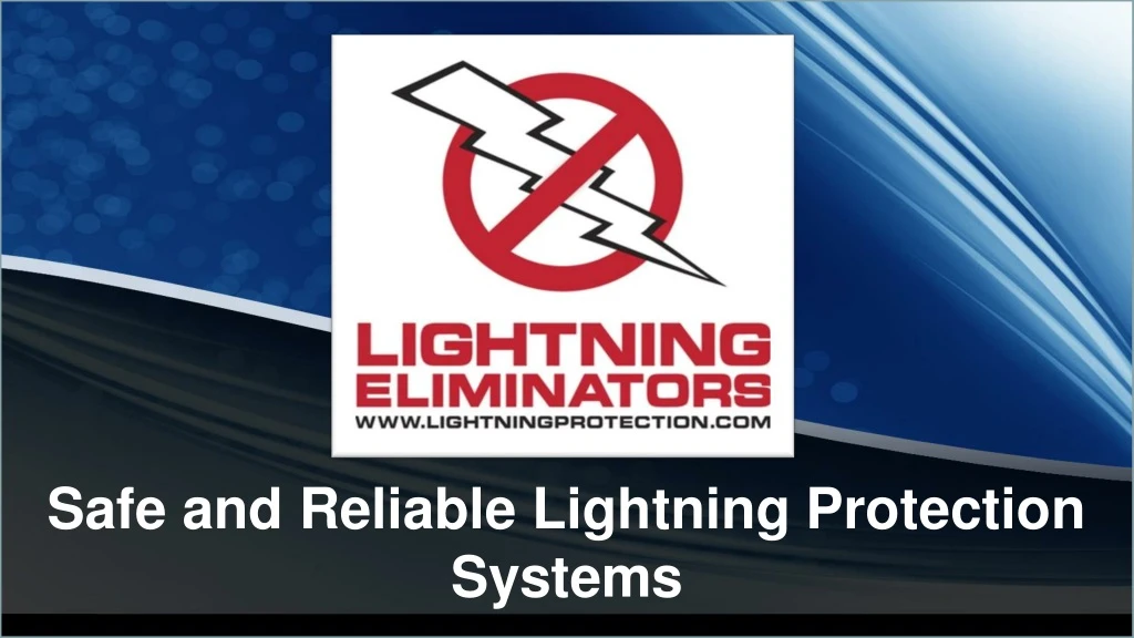safe and reliable lightning protection systems