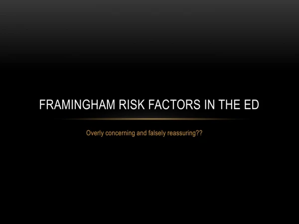 Framingham Risk Factors in the ED
