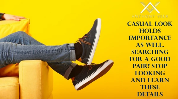 casual look holds importance as well searching