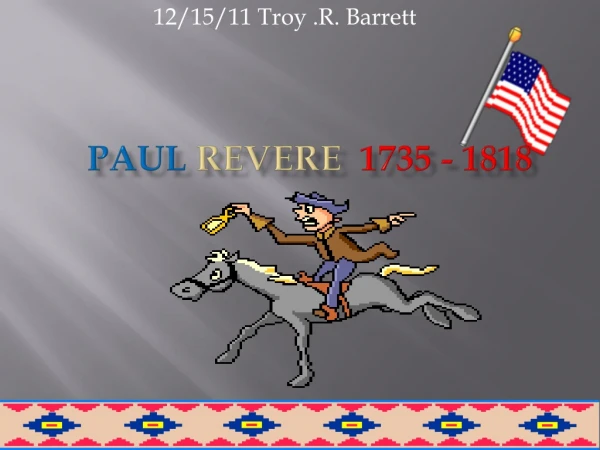 Paul revere 1735 - 1818