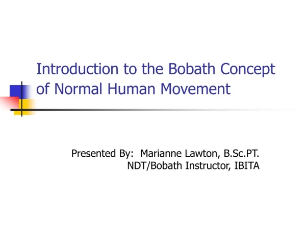 Introduction to the Bobath Concept of Normal Human Movement