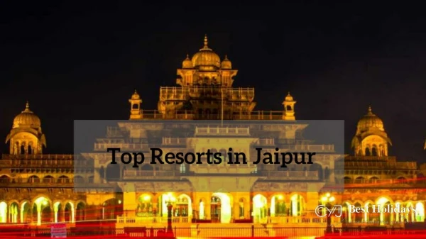 Resorts Near Jaipur | Weekend Getaway from Jaipur