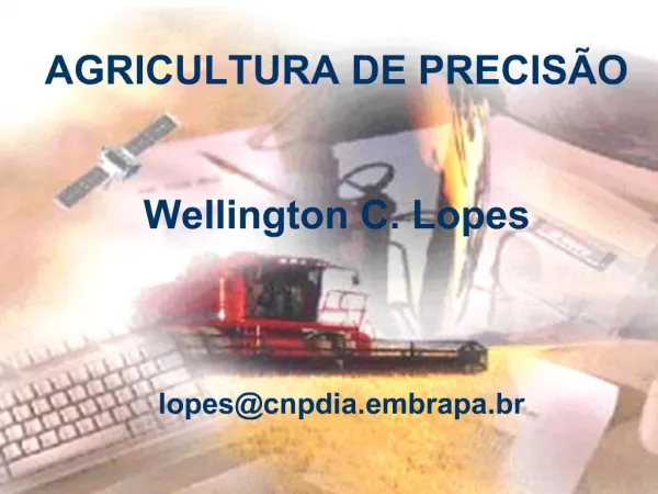 AGRICULTURA DE PRECIS O Wellington C. Lopes