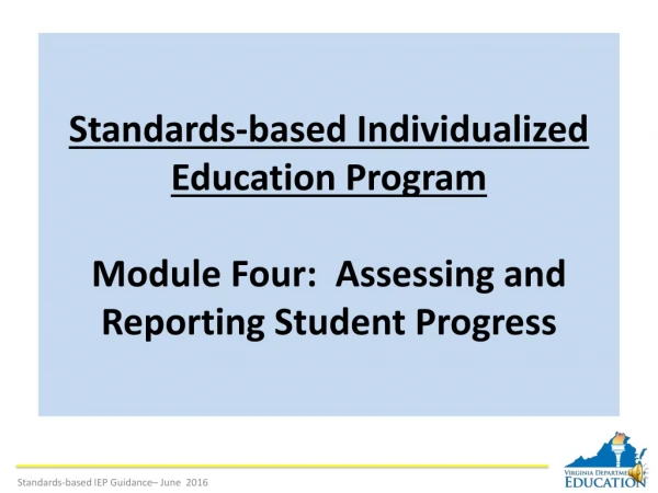 Assess and report the student’s progress throughout the year