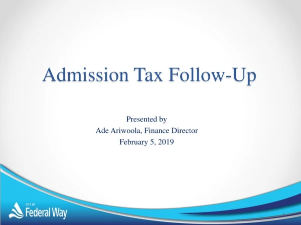 Admission Tax Follow-Up