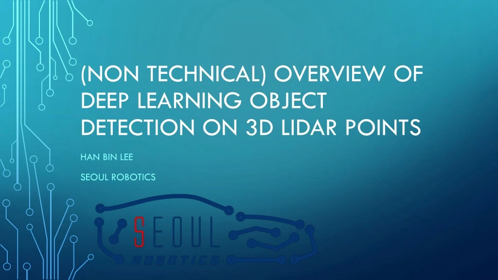 non technical overview of deep learning object detection on 3d lidar points