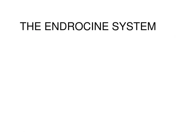 THE ENDROCINE SYSTEM