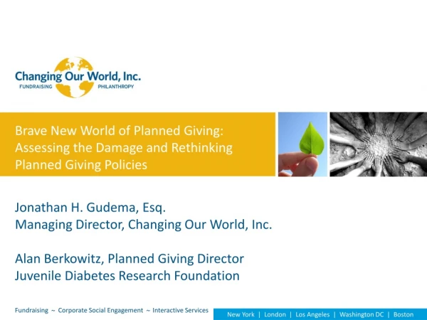 Brave New World of Planned Giving: Assessing the Damage and Rethinking Planned Giving Policies
