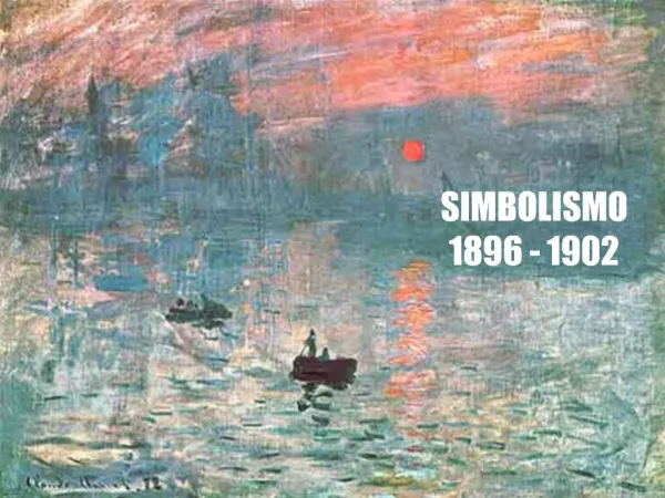 SIMBOLISMO 1896 - 1902
