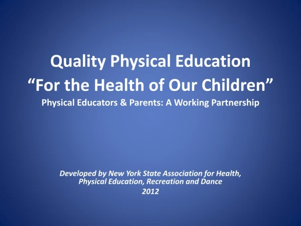 Developed by New York State Association for Health, Physical Education, Recreation and Dance
