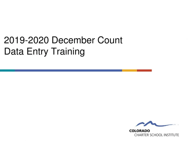 2019-2020 December Count Data Entry Training