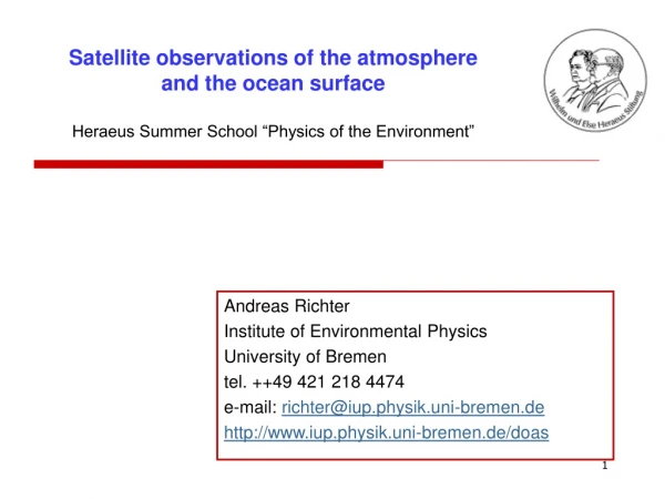 Andreas Richter Institute of Environmental Physics University of Bremen tel. ++49 421 218 4474
