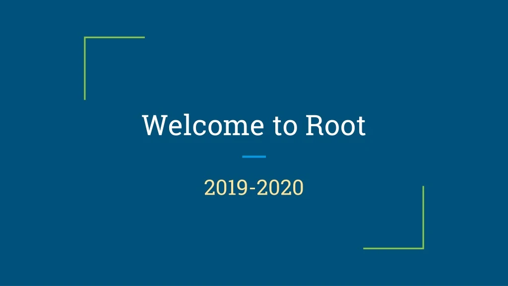 welcome to root