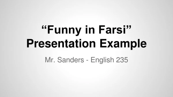 “Funny in Farsi” Presentation Example