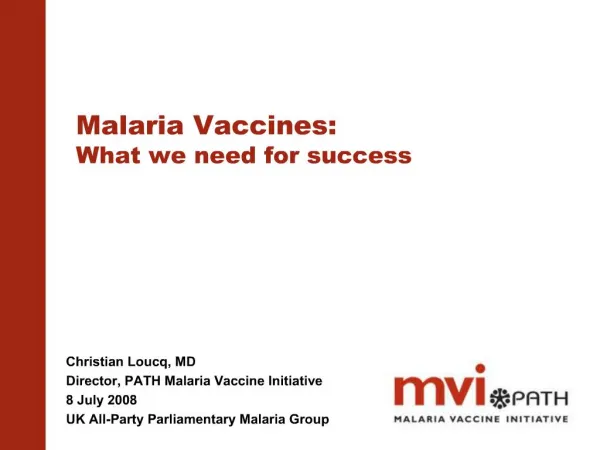 Malaria Vaccines: What we need for success