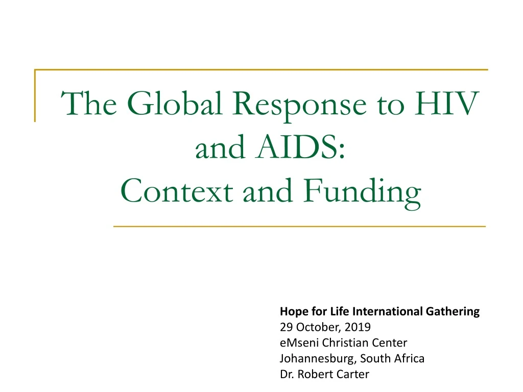 the global response to hiv and aids context and funding