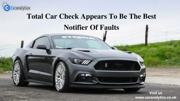 total car check appears to be the best notifier