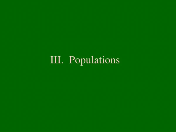 III. Populations