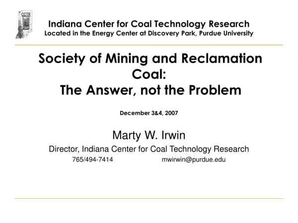 Society of Mining and Reclamation Coal: The Answer, not the Problem December 3&amp;4, 2007