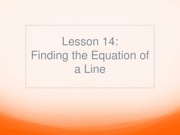 Lesson 14: Finding the Equation of a Line