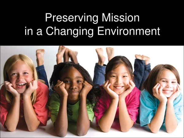 Preserving Mission in a Changing Environment