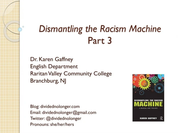 Dismantling the Racism Machine Part 3
