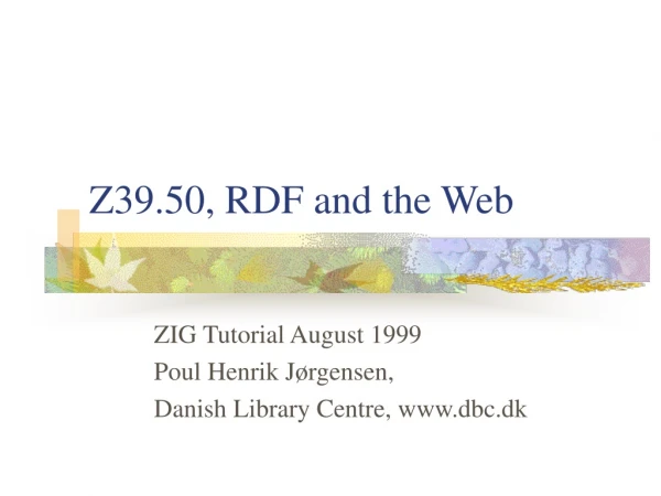 Z39.50, RDF and the Web