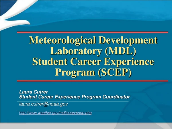 Meteorological Development Laboratory (MDL) Student Career Experience Program (SCEP)