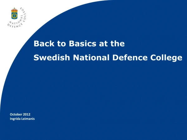 Back to Basics at the Swedish National Defence College