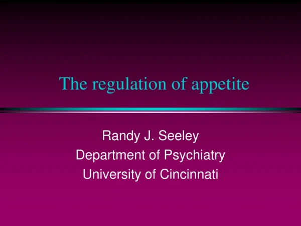 The regulation of appetite