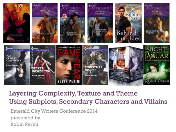 Layering Complexity, Texture and Theme Using Subplots, Secondary Characters and Villains