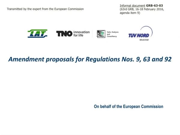 Amendment proposals for Regulations Nos. 9, 63 and 92