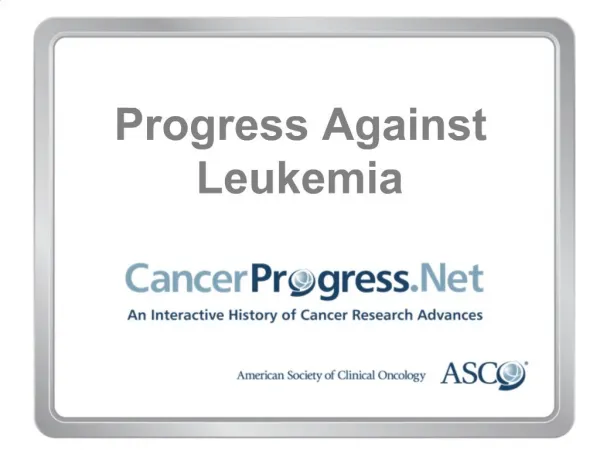 Progress Against Leukemia