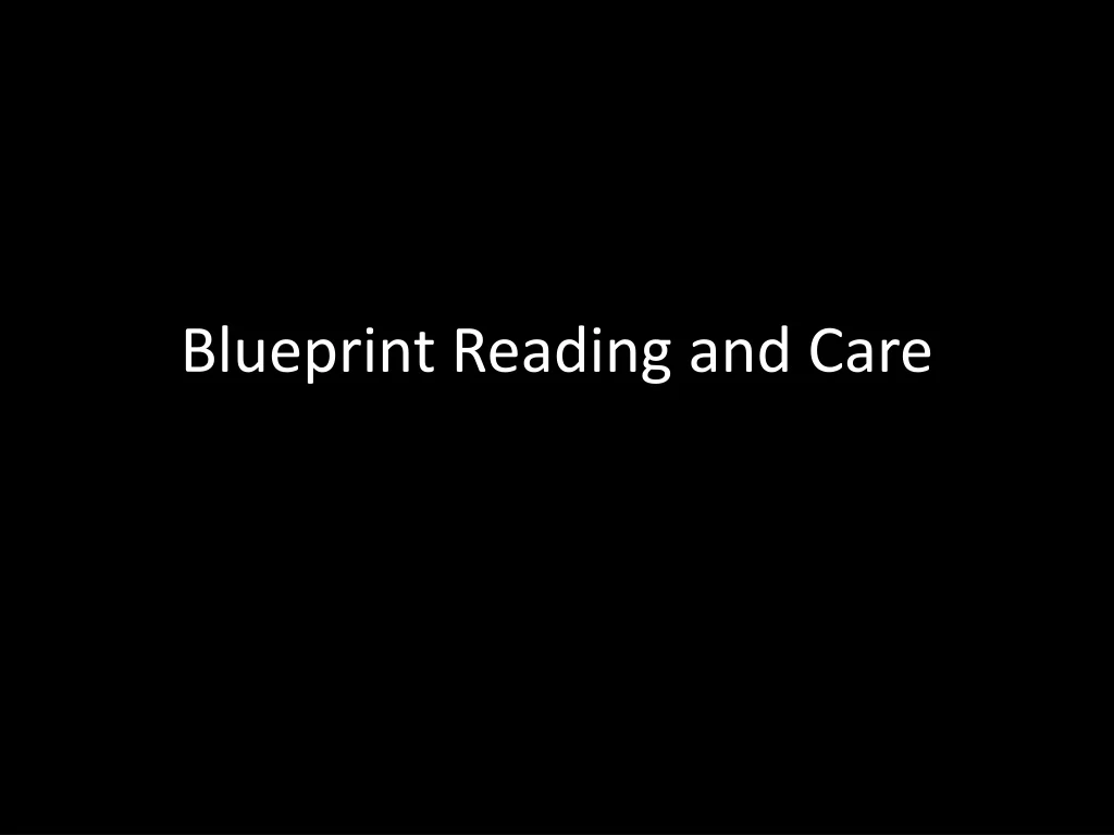 blueprint reading and care