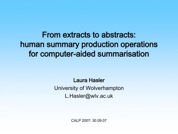 From extracts to abstracts: human summary production operations for computer-aided summarisation