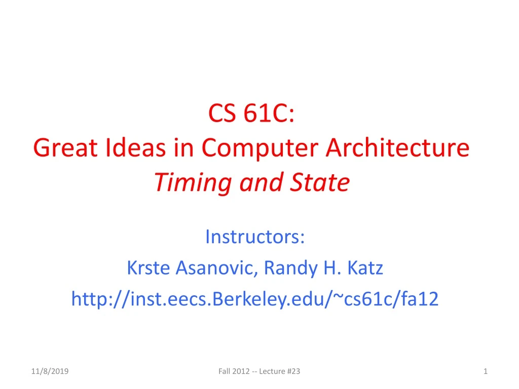 cs 61c great ideas in computer architecture timing and state