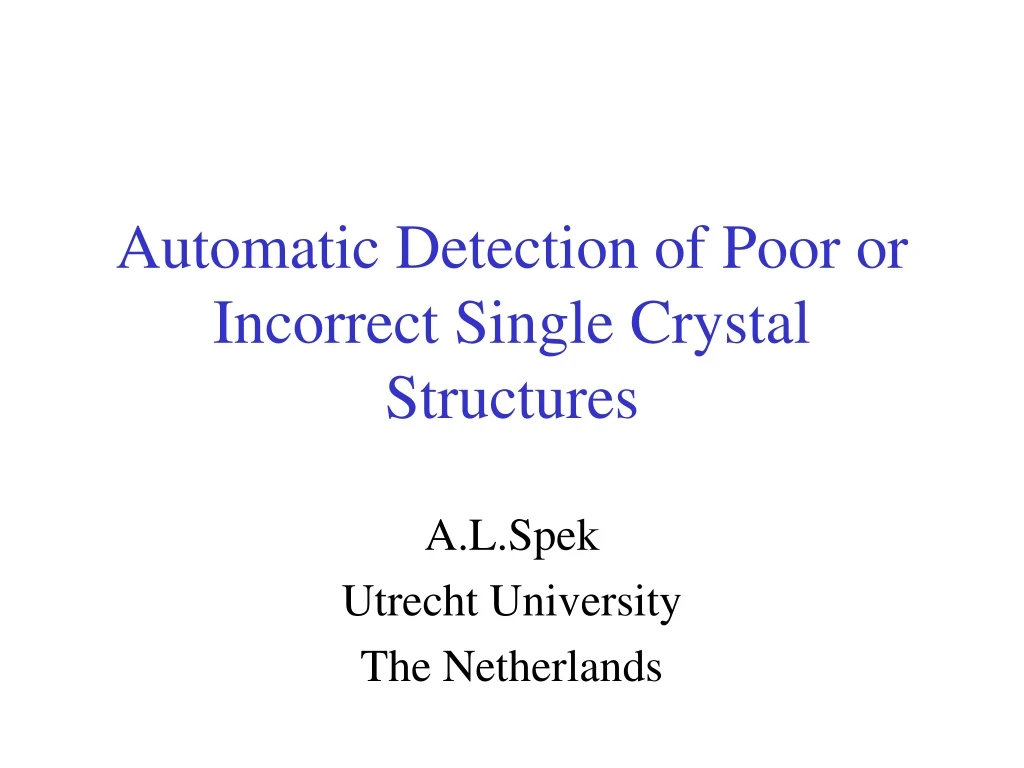 automatic detection of poor or incorrect single crystal structures