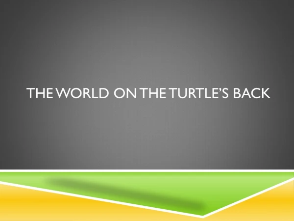 The World on the Turtle’s back