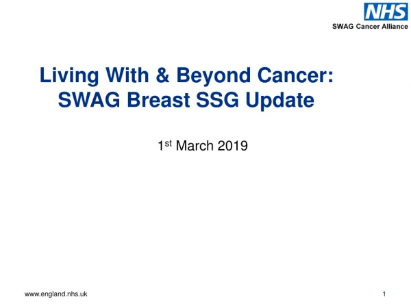 Living With &amp; Beyond Cancer: SWAG Breast SSG Update