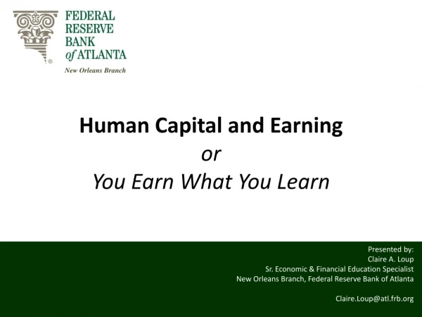 Human Capital and Earning or You Earn What You Learn