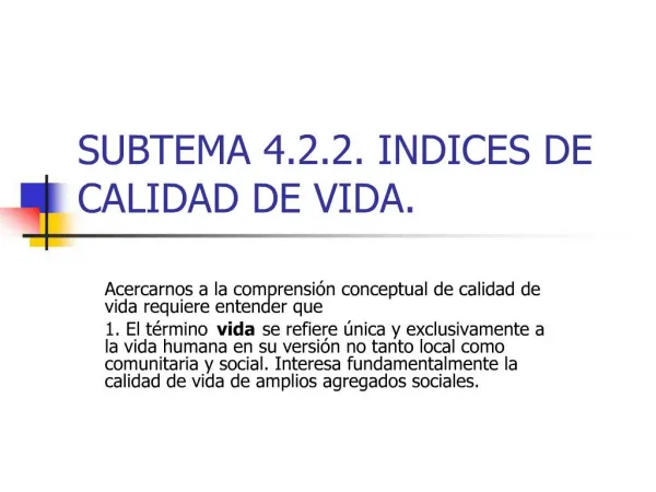 SUBTEMA 4.2.2. INDICES DE CALIDAD DE VIDA.