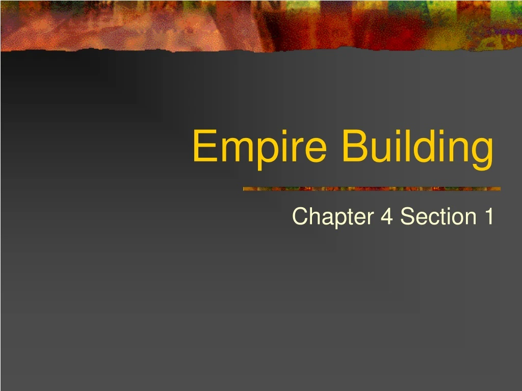 empire building