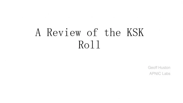 A Review of the KSK Roll