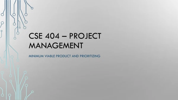 CSE 404 – Project Management